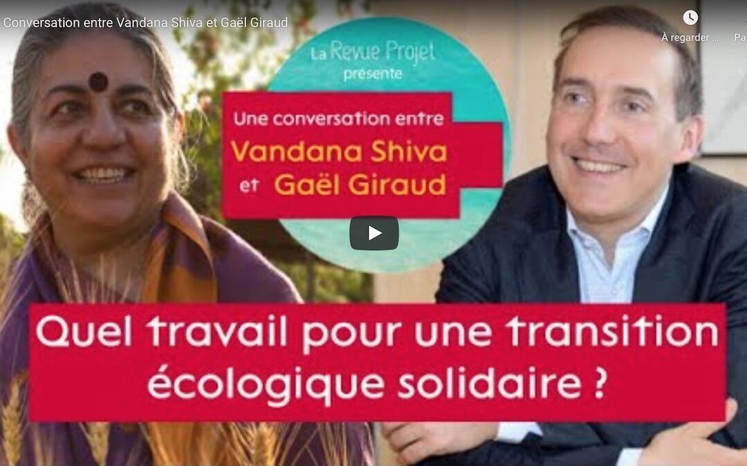 Vidéo | Conversation entre Vandana Shiva et Gaël Giraud